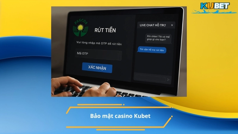 Bảo mật casino Kubet