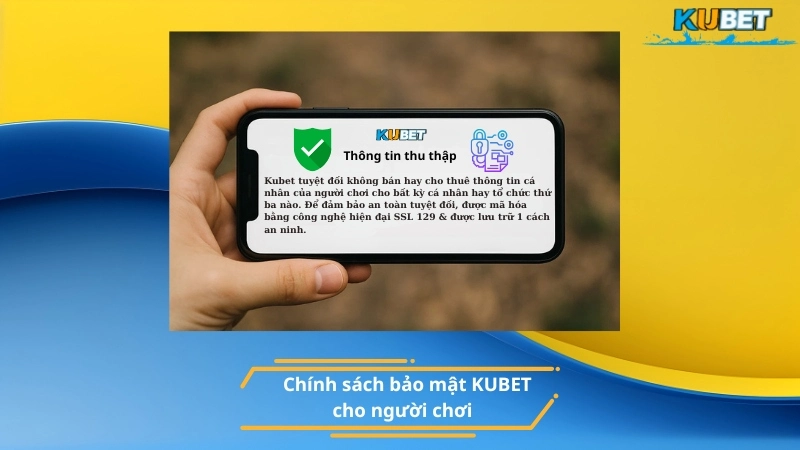 Chính sách bảo mật KUBET cho người chơi