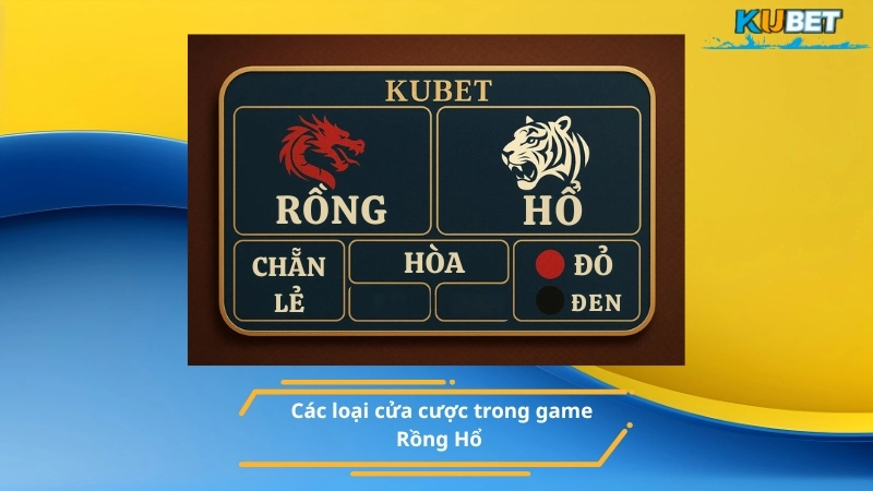 Các loại cửa cược trong game Rồng Hổ