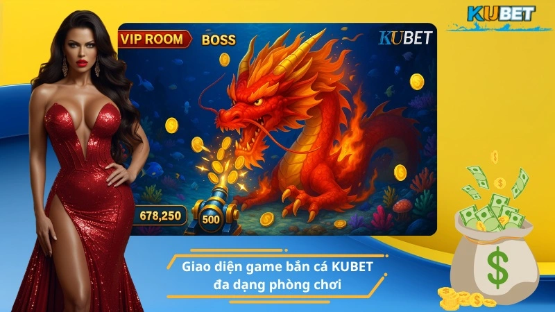 Giao diện game bắn cá KUBET đa dạng phòng chơi