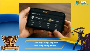 Giao diện cược Esports trên ứng dụng Kubet