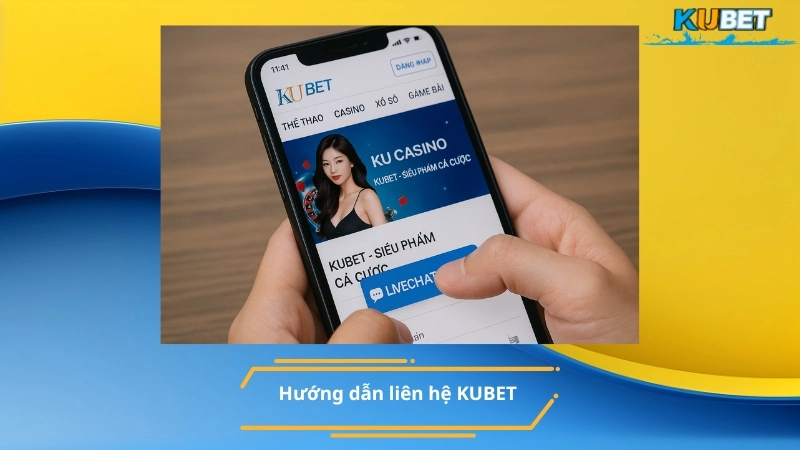 Hướng dẫn liên hệ KUBET