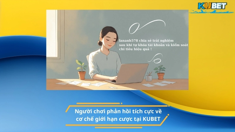 Người chơi phản hồi tích cực về cơ chế giới hạn cược tại KUBET