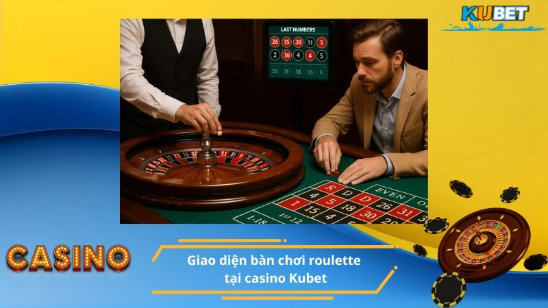 Giao diện bàn chơi roulette tại casino Kubet