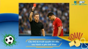 Cầu thủ bị truất quyền thi đấu sau hành vi phi thể thao