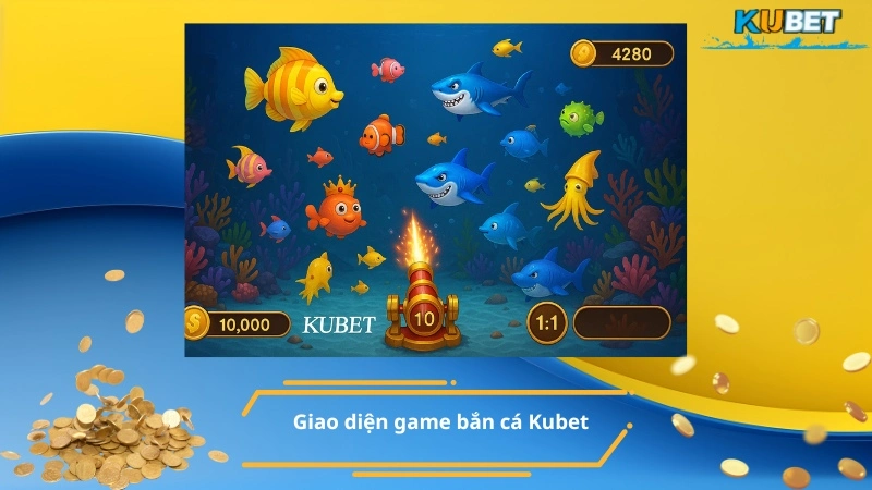Giao diện game bắn cá Kubet