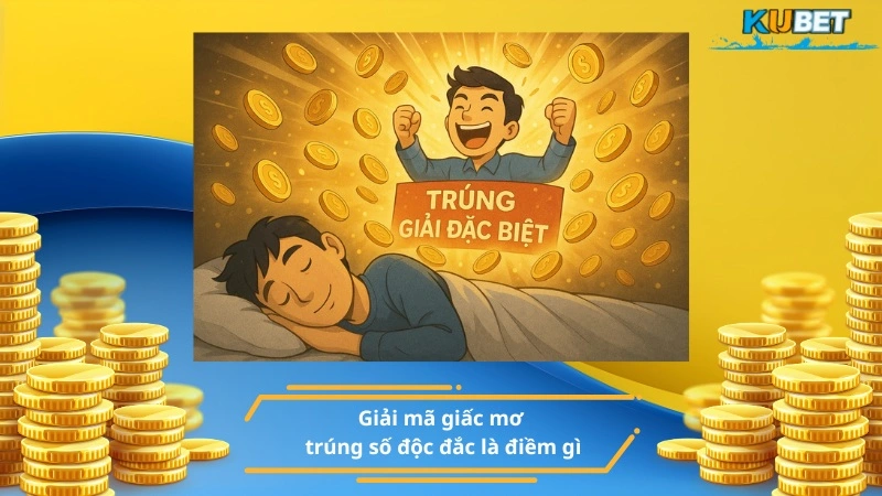 Giải mã giấc mơ trúng số độc đắc là điềm gì