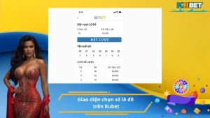 Giao diện chọn số lô đề trên Kubet