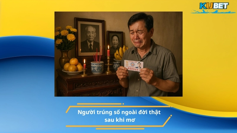 Người trúng số ngoài đời thật sau khi mơ